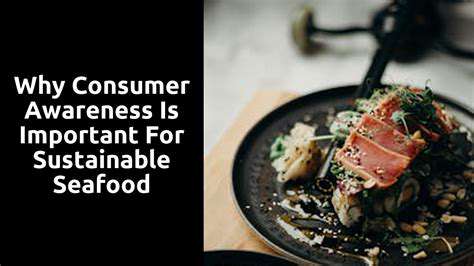 Sustainable Seafood Choices: Protecting Our Oceans